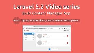 Laravel 5.2 Video Series - Build Contact Manager #6 Upload & Delete Photo