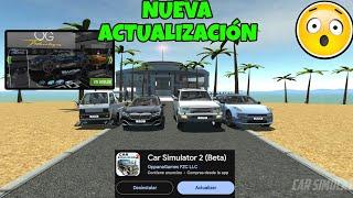 NUEVA ACTUALIZACIÓN BETA DE CAR SIMULATOR 2