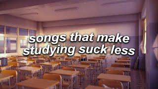 a playlist of songs that make studying suck less