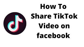 How to share tiktok video on facebook,how to share tiktok video on facebook story