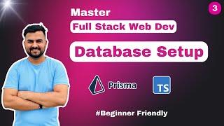 Database setup - 3 (Master Full-Stack with Next.js, Express, Prisma and Postgresql)