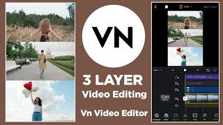 3 Layer Video Editing In Vn | Create 3 Layer Video In Vn Video Editor | Vn 3 layer Video Editing