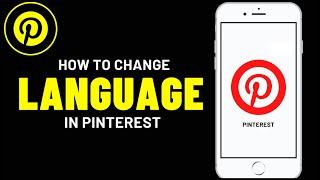 How to Change Language in Pinterest