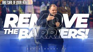 How To REMOVE The Barriers Between Your Heart And GOD!