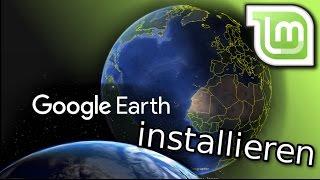 Linux Mint Tutorial: Google Earth installieren