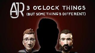 AJR - 3 O'Clock Things but something's different