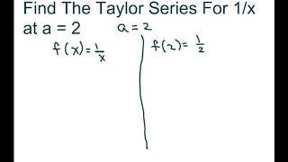 Find The Taylor Series Expansion For f(x) = 1/x at x=2