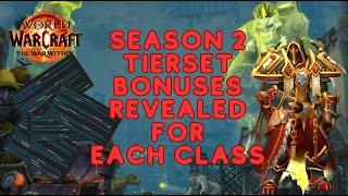 Season 2 tierset bonuses explained for each class in the war within world of warcraft