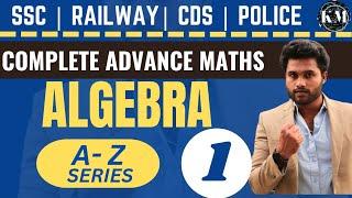 ALGEBRA- CLASS 01| Algebra Tricks | Advance maths by Kaneesh Sir | SSC |RAILWAY |CDS |Kaneesh Maths