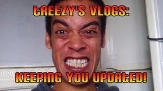 Treezy's Vlogs - Keeping You Updated