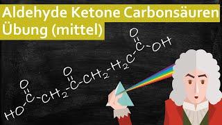 Übung (mittel):  Benennung von Carbonylverbindungen (Aldehyde, Ketone und Carbonsäuren) IUPAC 4K 60F