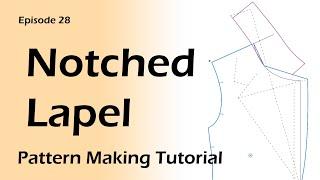 Notched Lapel Pattern Making _ Notched Collar for Jacket [Pattern Making Tutorial]