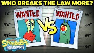 Who Broke The Law More?  | Mr. Krabs vs. Plankton | SpongeBob