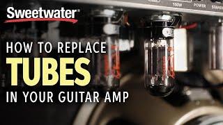 How to Replace Tubes in Your Guitar Amp