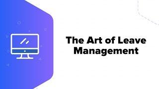 The Art of Leave Management