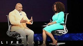 Bishop T.D. Jakes on Healing Fatherless America | Oprah's Lifeclass | Oprah Winfrey Network