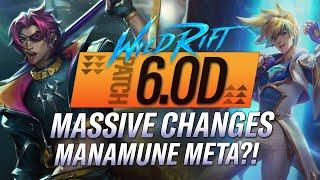 MASSIVE CHANGES! NEW WILD RIFT PATCH 6.0D! MANAMUNE META?! | RiftGuides | WildRift