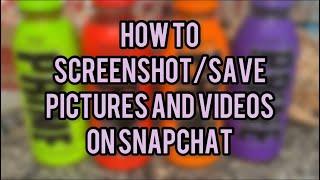 How To Screenshot/Save Pictures And Videos On Snapchat Without Them Knowing 100% GURANTEED