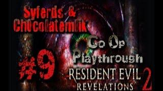 Resident Evil: Revelations 2 Ch0colatemilk & Syferds Co-Op Playthrough | Part 9