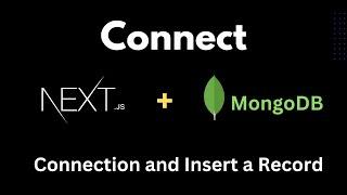 How to Connect Next.JS with MongoDB (Mongoose and App Router) | MongoDB Connection in Next.js