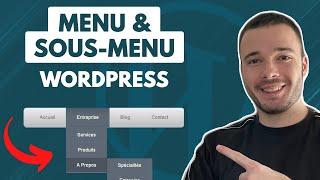 Comment créer des MENUS et SOUS MENUS sur WORDPRESS ? Création d'un menu déroulant en 5 min !