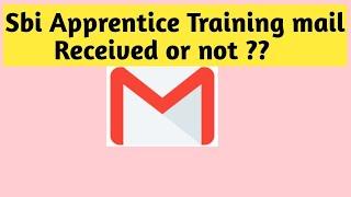 Sbi Apprentice training mail received or not??