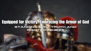 9-8-24: "Equipped for Victory: Embracing the Armor of God- Pt. 1 | Pastor Larry