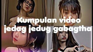 KUMPULAN VIDEO JEDAG JEDUG GABAGTHA viral tiktok #masukberanda #gabagtha #viraltiktok