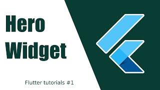 Flutter Hero Widget Tutorial