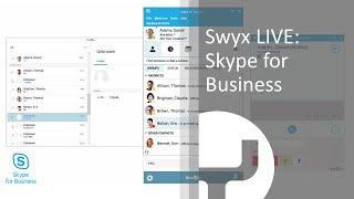 Swyx LIVE: Skype for Business zusammen mit der Swyx Telefonanlage nutzen