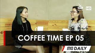 ៣០ដេលី: Coffee Time Episode 5