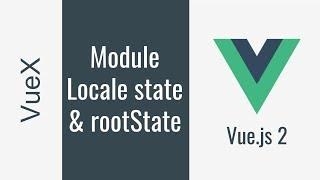 102 - VueJS بالعربية - Vuex - Module Locale state & rootState