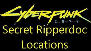 Cyberpunk 2077 secret ripperdoc locations