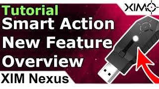 XIM Nexus - Smart Action Overview Tutorial Guide