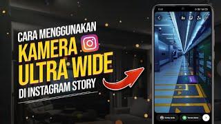 Cara Menggunakan Kamera Ultra Wide di Instagram Android