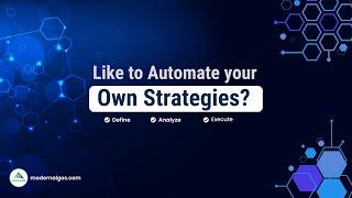 AUTOMATE Your Strategies with EASE | Algo Strategy Builder by Modern Algos