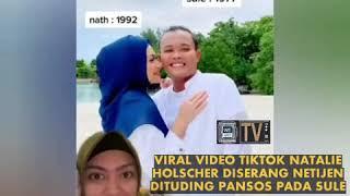 VIRAL VIDEO TIKTOK NATALIE HOLSCHER DITUDING NETIZEN PANSOS PADA SULE?? BEGINI REAKSINYA