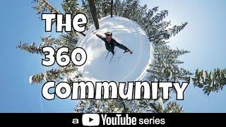 THE 360 COMMUNITY! (a YouTube series) promo