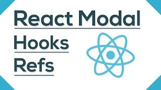 React Modal Component With React Hooks, Refs And Create Portal - React Javascript Tutorial