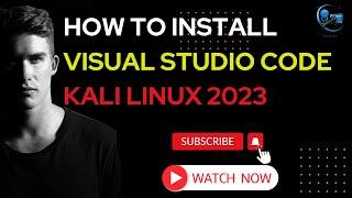 How to Install Visual Studio Code Kali Linux 2023 | Gateway Solutions