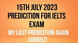 15th JULY 2023 IELTS EXAM PREDICTION |  PREDICITION 15th JULY 2023 IELTS EXAM | WITH IMP. CUE CARDS