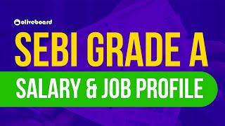 SEBI Grade A Salary, Job Profile & Promotion | SEBI Grade A Perks and Benefits | SEBI Grade A 2020