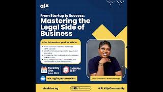 Your Essential Guide to Mastering the legal side of business | ALX Ventures Expert Session