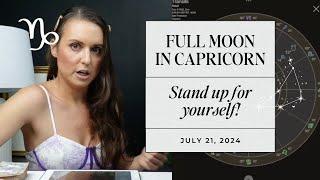 Full Moon in Capricorn  July 2024 Astrology Horoscope  Standing Up For Ourselves!