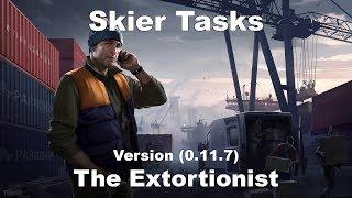 EFT Skier Tasks - The Extortionist (Version 0.11.7)