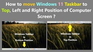 How to move Windows 11 Taskbar to Top, Left and Right Position of Computer Screen ?