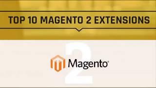 10 Must have Magento 2 Extensions