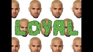 Chris Brown - "Loyal" (feat. Lil Wayne & Tyga) {CLEAN / AUDIO}