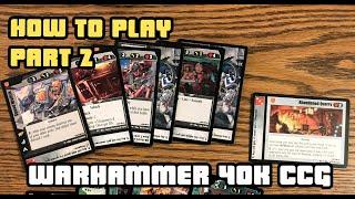 How to Play: Warhammer 40K CCG Part 2 - Card Types