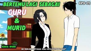 KETIKA GURU BARUMU ADALAH TEMAN LAMAMU episode 1  - animasi Sekolah